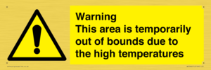 Warning This area is temporarily out of bounds due to the high temperatures